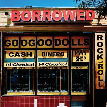 (RSD2026) Goo Goo Dolls — Borrowed (鏽蝕色黑膠)